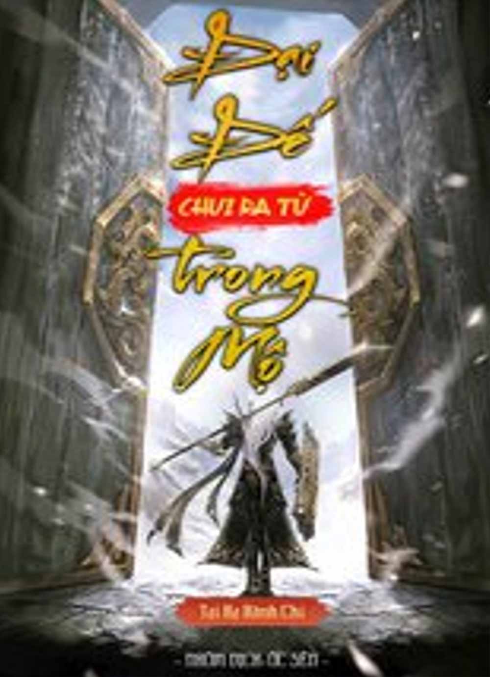 Đại Đế Chui Ra Từ Trong Mộ